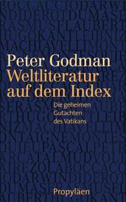 Cover of: Weltliteratur auf dem Index. Die geheimen Gutachten des Vatikan. by Peter Godman, Jens Brandt
