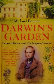 Cover of: Darwin's garden: Down House and the origin of species