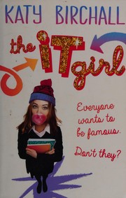 The it girl by Katy Birchall