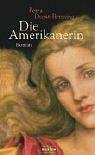Cover of: Die Amerikanerin. Roman.