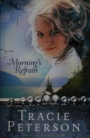 Cover of: Morning's refrain by Tracie Peterson