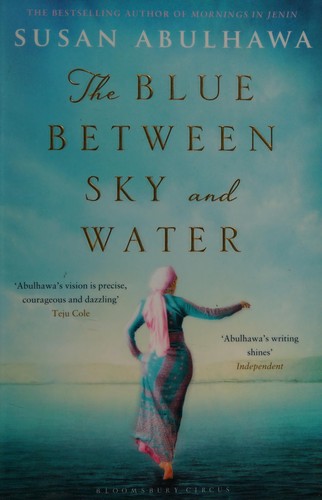 The blue between sky and water by Susan Abulhawa