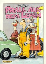 Cover of: Prall aus dem Leben. by Ralf König, Ralf König