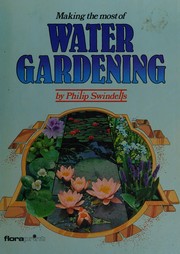 Cover of: Makingthe most of water gardening