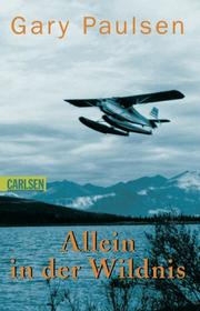 Cover of: Allein in der Wildnis. by Gary Paulsen