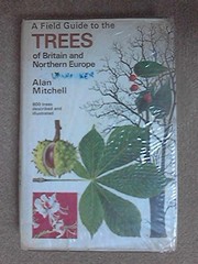 Cover of: A field guide to the trees of Britain and northern Europe by Alan F. Mitchell