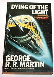 Cover of: Dying of the Light by George R. R. Martin