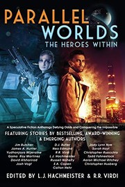 Cover of: Parallel Worlds by L. J. Hachmeister, R.R. Virdi, Aaron Michael Ritchey, E.A. Copen, Russell Nohelty, Todd Fahnestock, Colton Hehr, Jody Lynn Nye, Jim Butcher, D.J. Butler