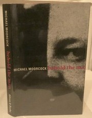 Cover of: Behold the man by Michael Moorcock