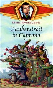 Cover of: Die Welt des Chrestomanci. Zauberstreit in Caprona. ( Ab 9 J.). by Diana Wynne Jones, Diana Wynne Jones