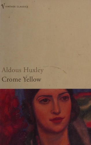 Crome yellow by Aldous Huxley