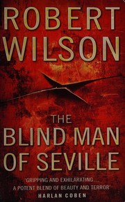 Cover of: The blind man of Seville by Robert Wilson