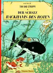 Cover of: Tim und Struppi, Carlsen Comics, Neuausgabe, Bd.11, Der Schatz Rackhams des Roten by Hergé