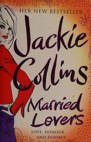 Cover of: Married lovers by Jackie Collins