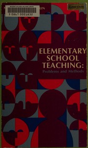 Cover of: Elementary school teaching: problems and methods.