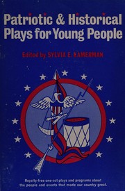 Cover of: Patriotic and historical plays for young people by edited by Sylvia E. Kamerman.