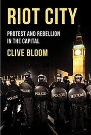 Cover of: Riot City: Protest and Rebellion in the Capital