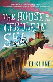 Cover of: The House in the Cerulean Sea by T. J. Klune