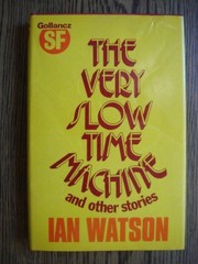 Cover of: The very slow time machine