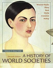 Cover of: A History of World Societies, Volume 2 by Merry E. Wiesner-Hanks, Patricia Buckley Ebrey, Roger B. Beck, Jerry Davila, Clare Haru Crowston, John P. McKay