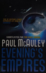 Cover of: Evening's empires by Paul J. McAuley