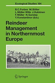 Cover of: Reindeer Management in Northernmost Europe: Linking Practical and Scientific Knowledge in Social-Ecological Systems