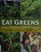 Cover of: Eat greens