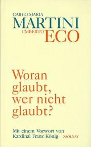 Cover of: Woran glaubt, wer nicht glaubt. by Carlo Maria Martini, Umberto Eco