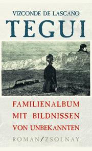 Cover of: Familienalbum mit Bildnissen von Unbekannten. by Vizconde de Lascano Tegui