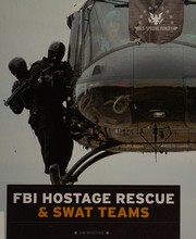 FBI hostage rescue & SWAT teams by Jim Whiting