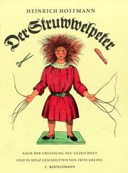 Cover of: Der Struwwelpeter, oder, Lustige Geschichten und drollige Bilder by Heinrich Hoffmann, Heinrich Hoffmann