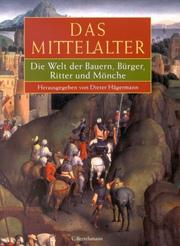 Cover of: Das Mittelalter. Die Welt der Bauern, Bürger, Ritter und Mönche. by Rolf Schneider, Karl-Heinz Ludwig, Michel Parisse, Dieter Hägermann
