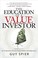 Cover of: The Education of a Value Investor