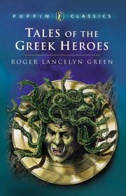 Cover of: Tales of the Greek Heroes by Roger Lancelyn Green