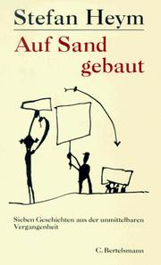 Cover of: Auf Sand gebaut: sieben Geschichten aus der unmittelbaren Vergangenheit