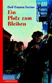 Cover of: Ein Platz zum Bleiben. by Gail Carson Levine