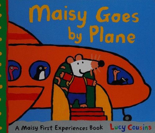 Maisy goes by plane by Lucy Cousins