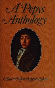 Cover of: A Pepys anthology: passages from the diary of Samuel Pepys