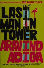 Cover of: Last man in tower by Aravind Adiga