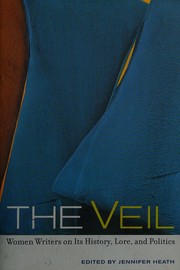 Cover of: The Veil: Women Writers on Its History, Lore, and Politics
