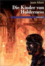 Cover of: Die Kinder von Holderness. ( Ab 12 J.).