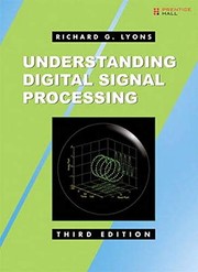 Cover of: Understanding digital signal processing by Richard G. Lyons