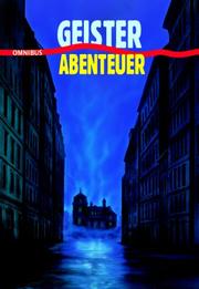 Cover of: Geister-Abenteuer: 11 Geistergeschichten der Weltliteratur