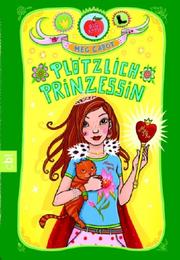 Cover of: Plötzlich Prinzessin. cbt.