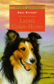 Cover of: UC Lassie Come Home (Puffin Classics) by E.E. Knight