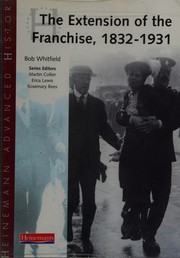 Cover of: The extension of the franchise, 1832-1931 by Bob Whitfield