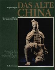 Cover of: Das alte China. Geschichte und Kultur des Reiches der Mitte.