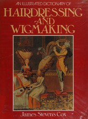 Cover of: An illustrated dictionary of hairdressing & wigmaking