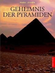 Cover of: Das Geheimnis der Pyramiden in Ägypten. by Mark Lehner, Mark Lehner