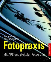 Cover of: Fotopraxis. Mit APS und digitaler Fotografie.